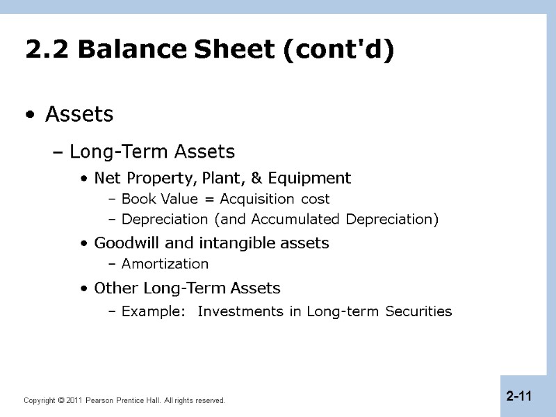 2.2 Balance Sheet (cont'd) Assets Long-Term Assets Net Property, Plant, & Equipment Book Value